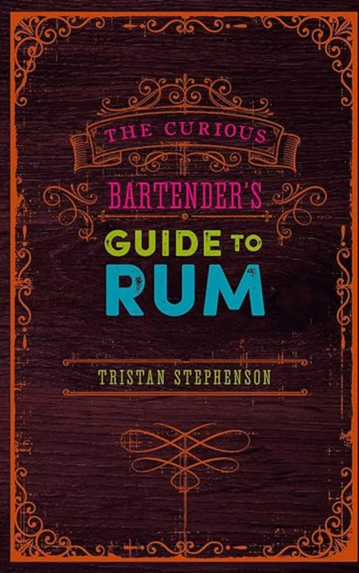 The Curious Bartender's Rum Revolution