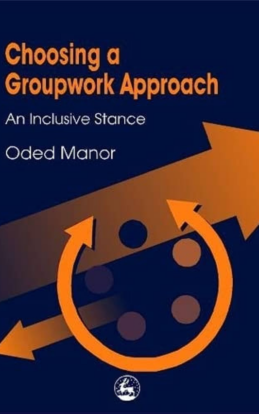 Choosing a Groupwork Approach: An Inclusive Stance