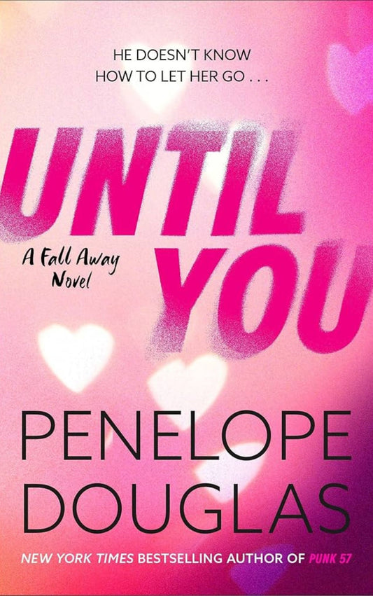 Until You (Fall Away #2)